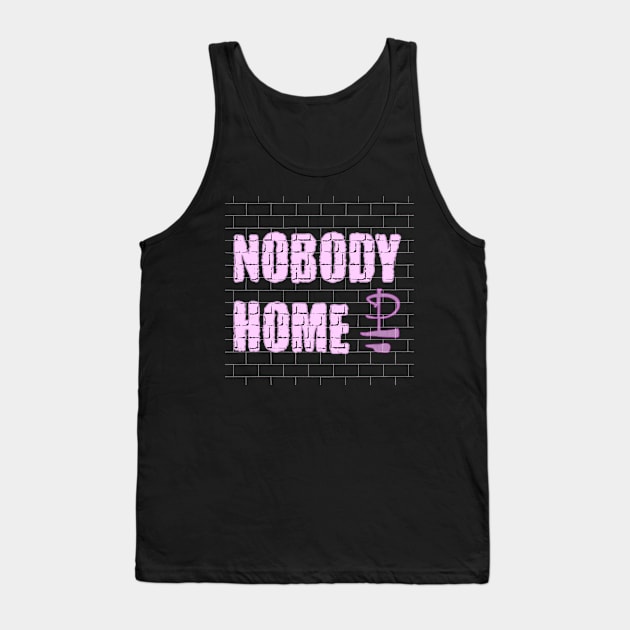 NOBODY HOME (PINK FLOYD) Tank Top by RangerScots